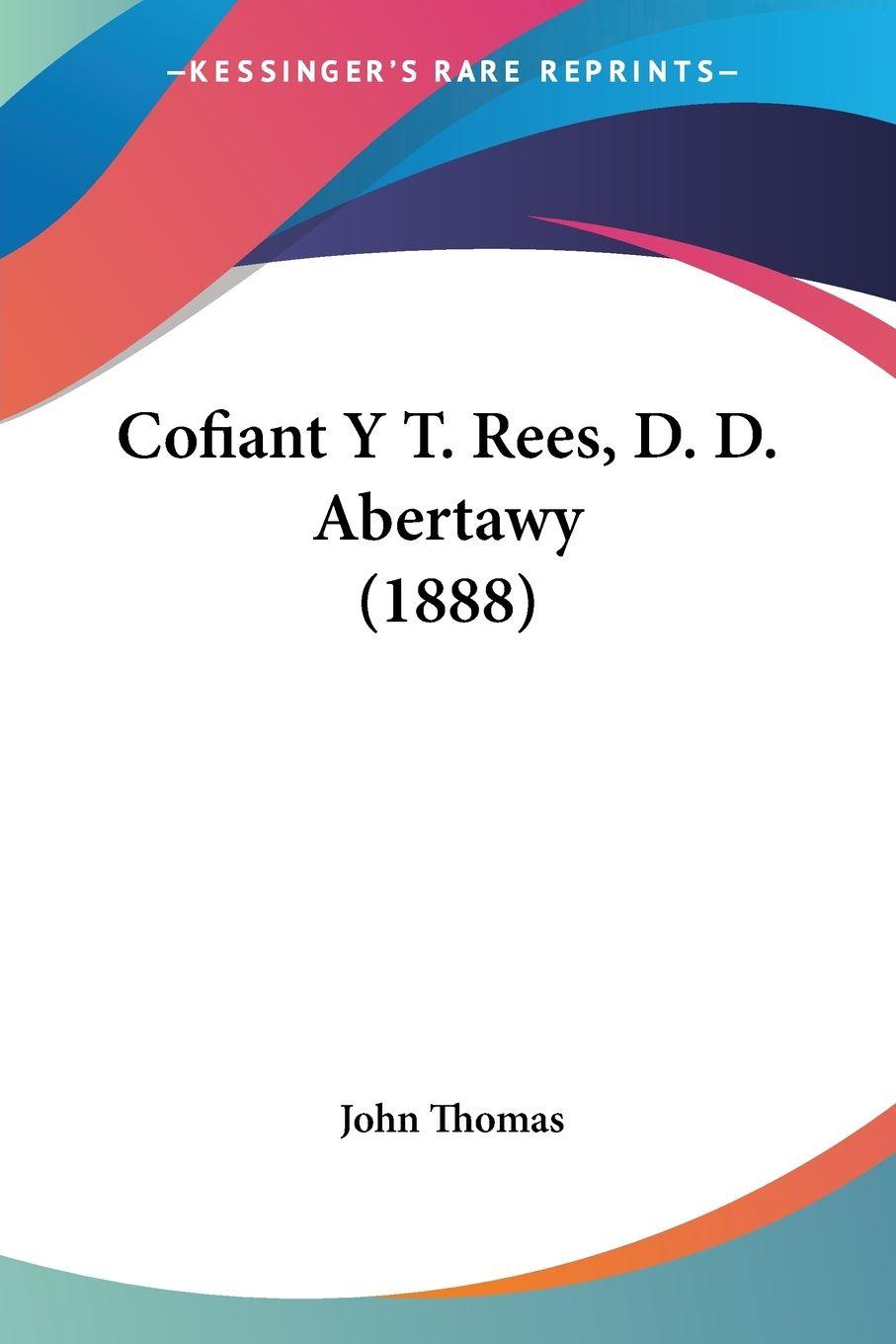 Vorderes Coverbild Cofiant Y T. Rees, D. D. Abertawy (1888)