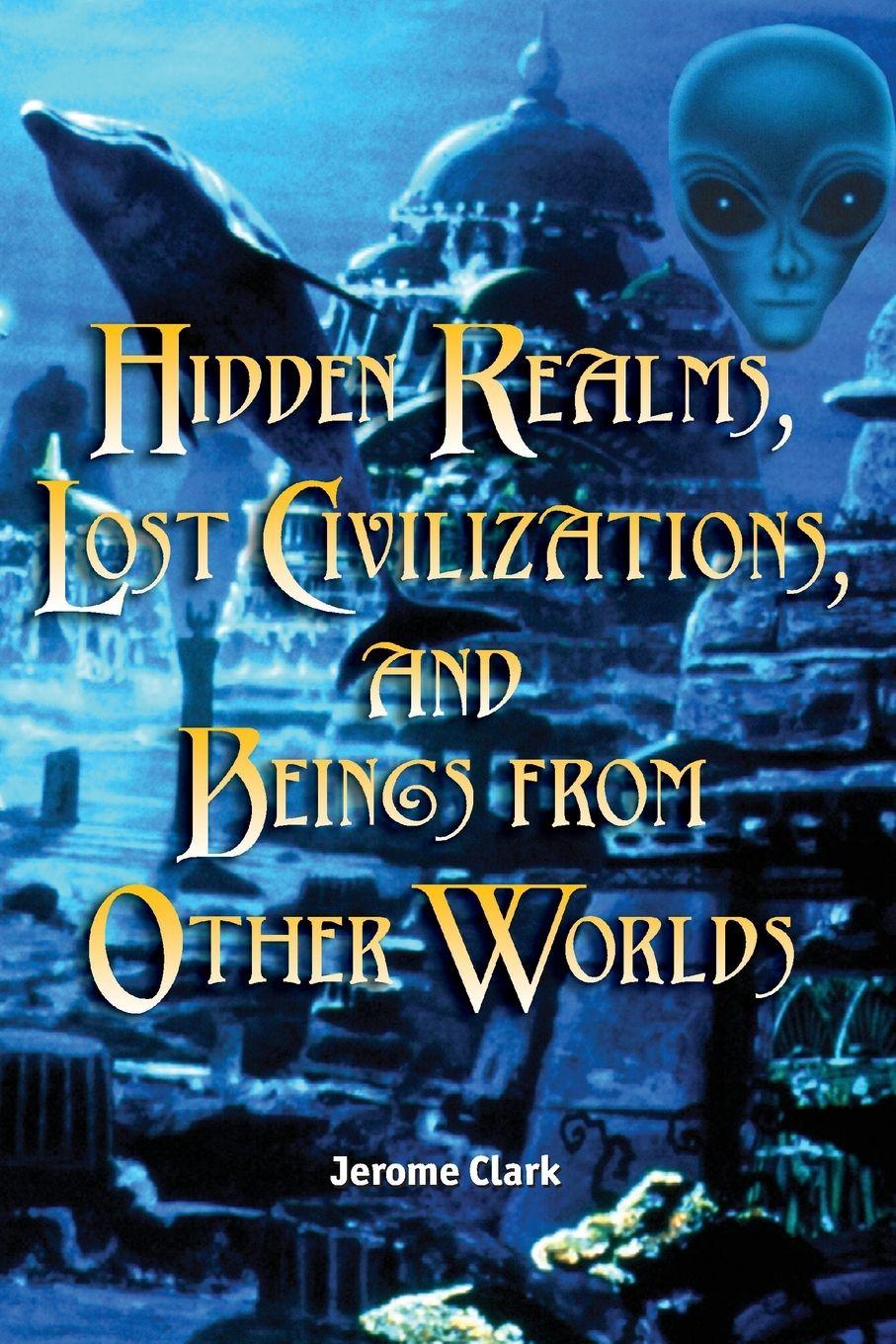 Vorderes Coverbild Hidden Realms, Lost Civilizations, and Beings from Other Worlds