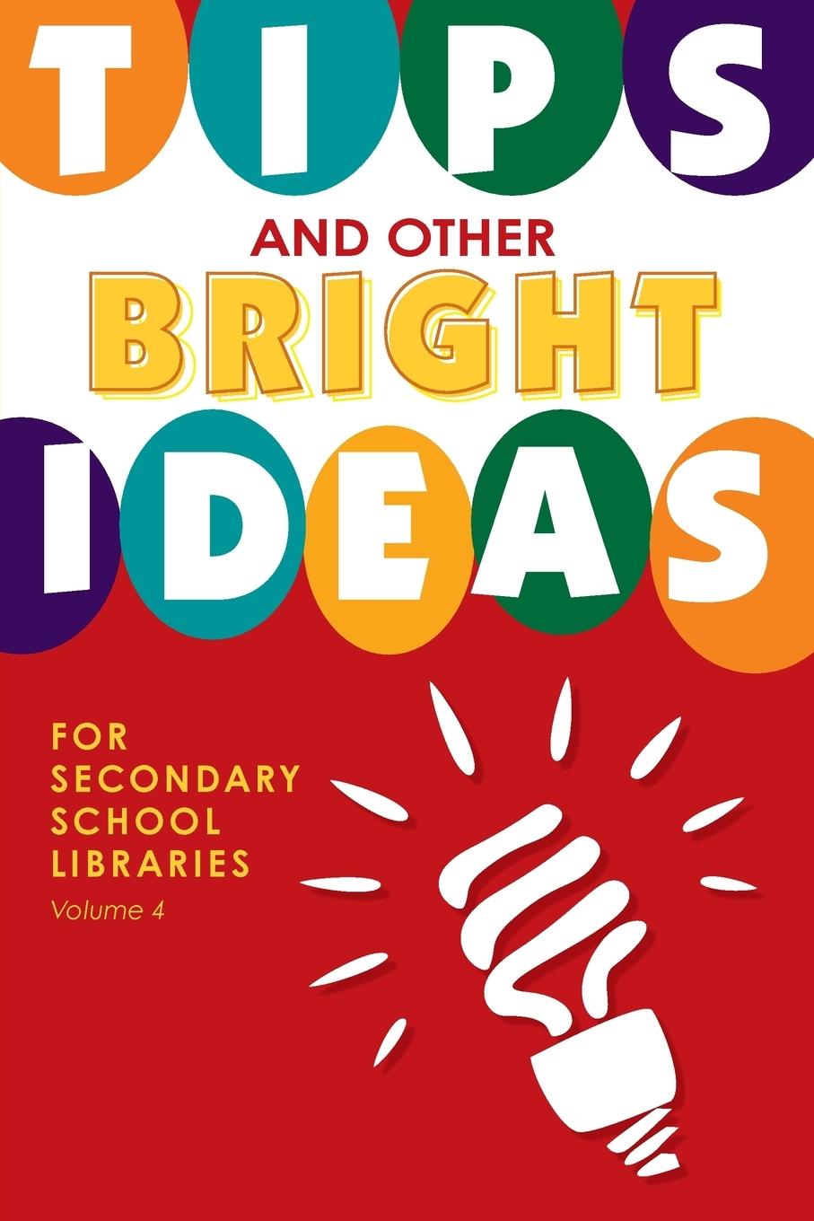 Vorderes Coverbild Tips and Other Bright Ideas for Secondary School Libraries