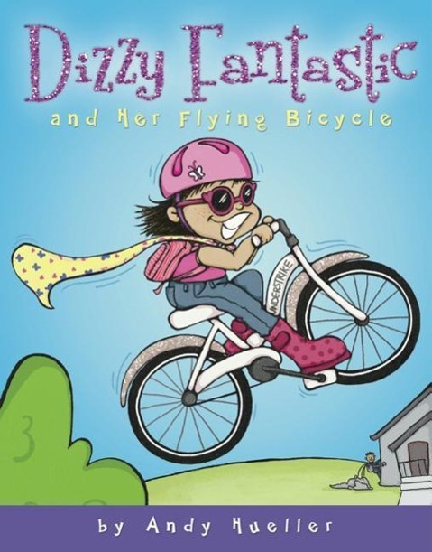 Vorderes Coverbild Dizzy Fantastic and Her Flying Bicycle