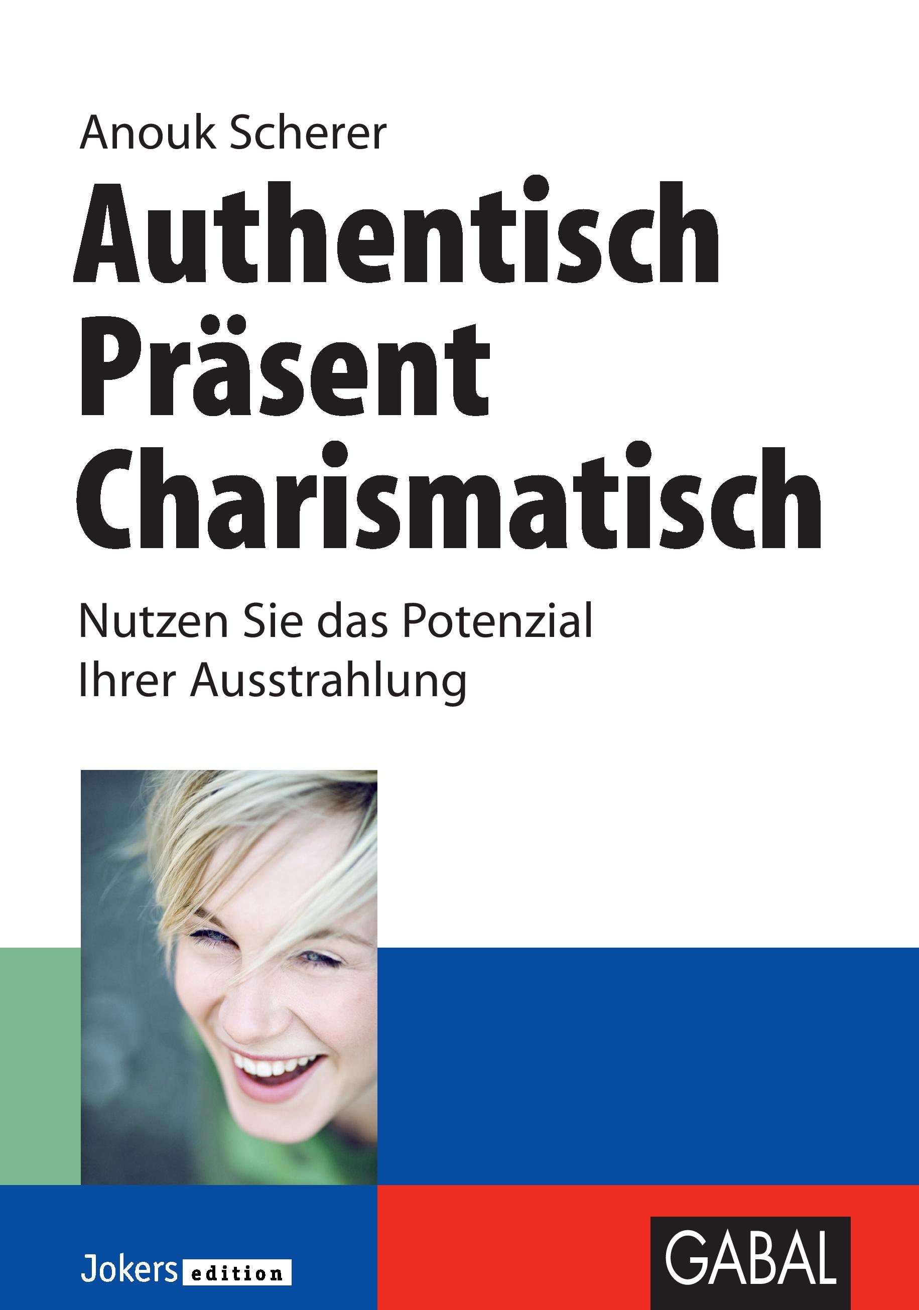 Vorderes Coverbild Authentisch, präsent, charismatisch