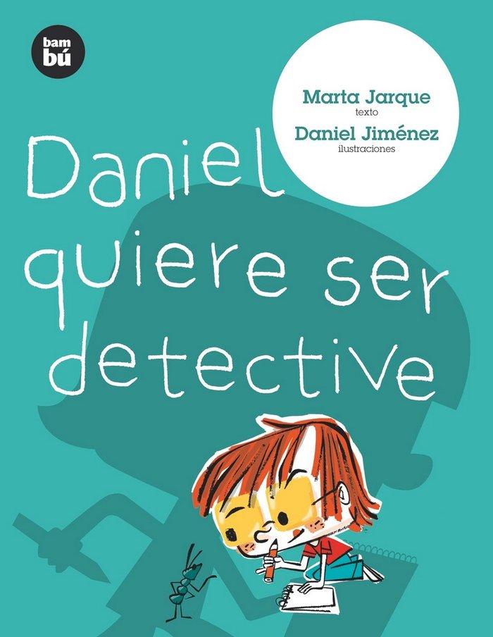 Vorderes Coverbild Daniel Quiere Ser Detective
