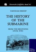Vorderes Coverbild The History of the Submarine from the Beginning until WWI