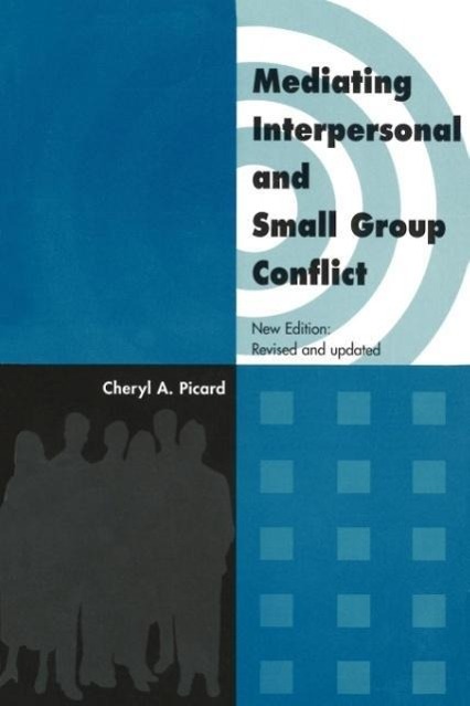 Vorderes Coverbild Mediating Interpersonal and Small Group Conflict
