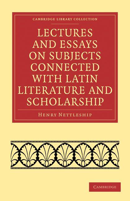 Vorderes Coverbild Lectures and Essays on Subjects Connected with Latin Literature and Scholarship