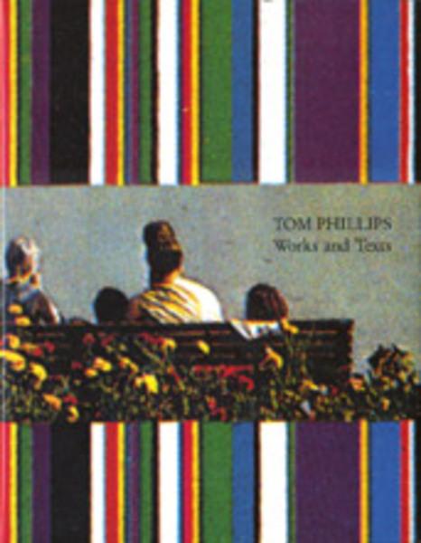 Vorderes Coverbild Tom Phillips, Works and Texts
