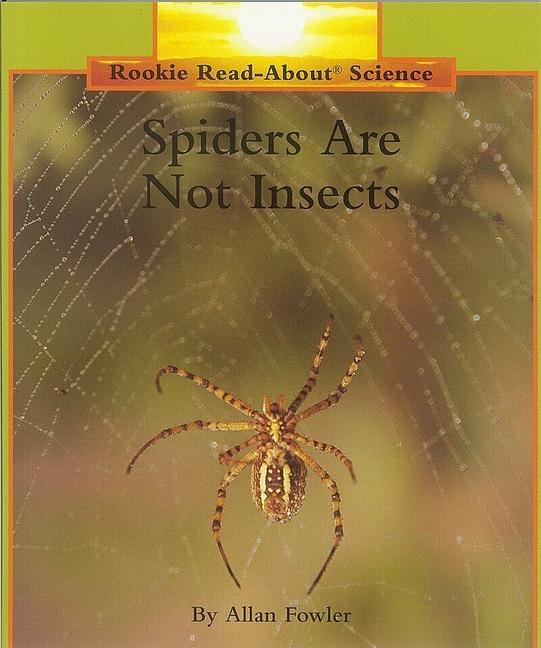 Vorderes Coverbild Spiders Are Not Insects (Rookie Read-About Science: Animals)