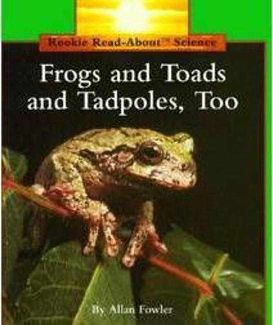 Vorderes Coverbild Frogs and Toads and Tadpoles, Too (Rookie Read-About Science: Animals)