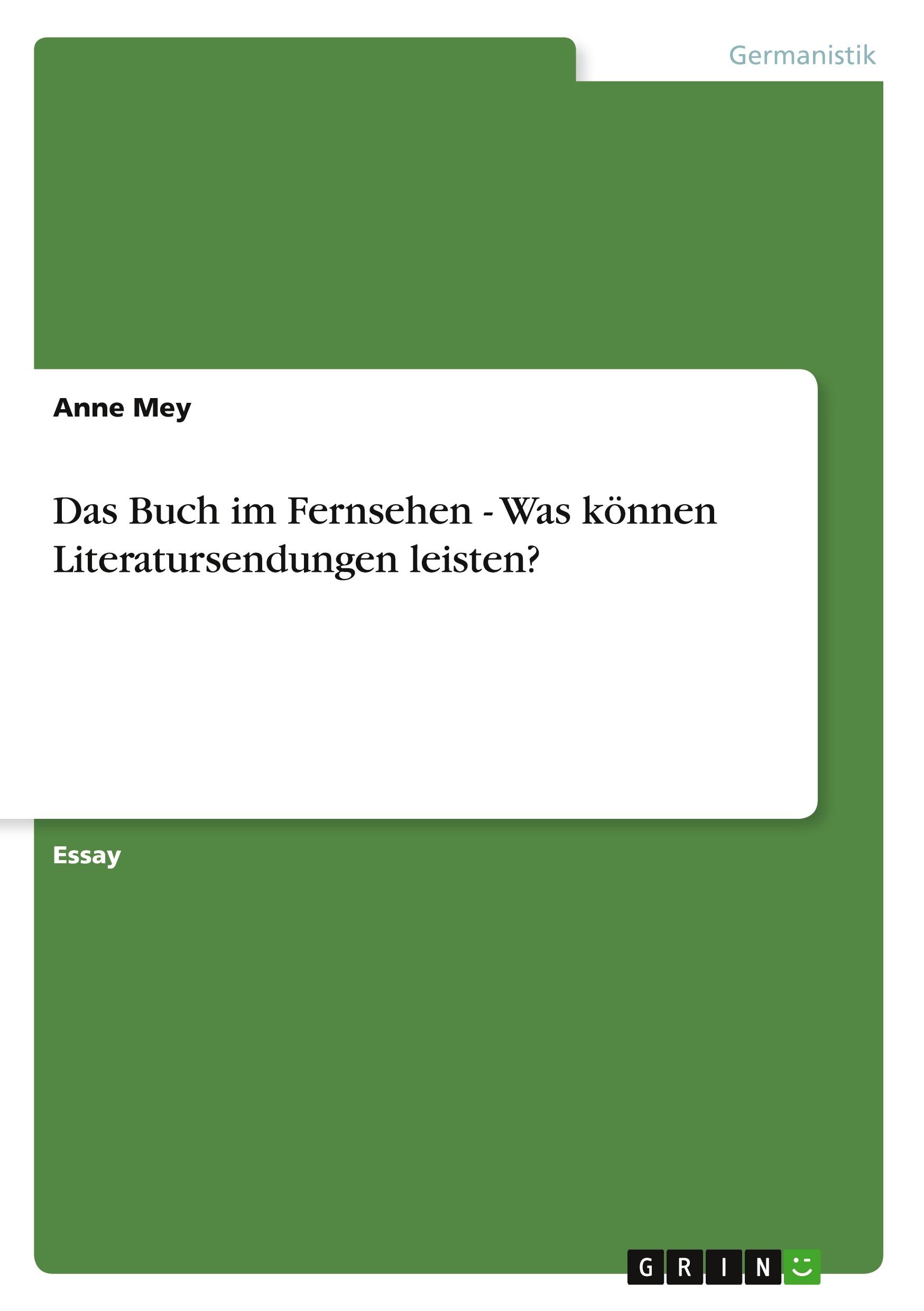 Vorderes Coverbild Das Buch im Fernsehen - Was können Literatursendungen leisten?