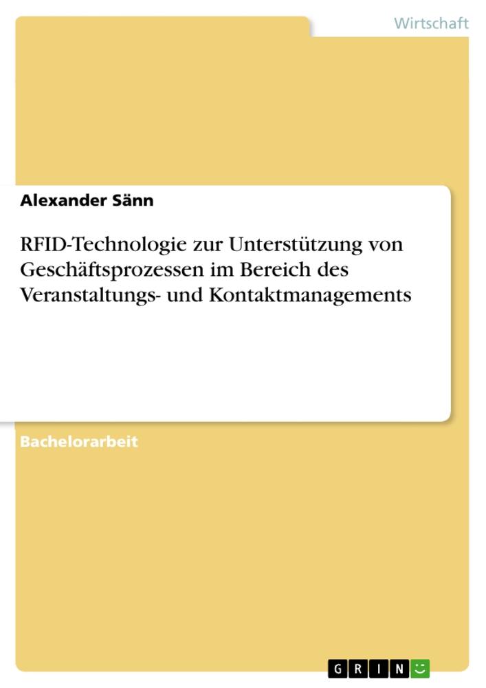 Vorderes Coverbild RFID-Technologie zur Unterstützung von Geschäftsprozessen im Bereich des  Veranstaltungs- und Kontaktmanagements