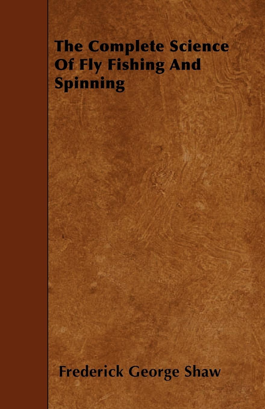 Vorderes Coverbild The Complete Science of Fly Fishing and Spinning