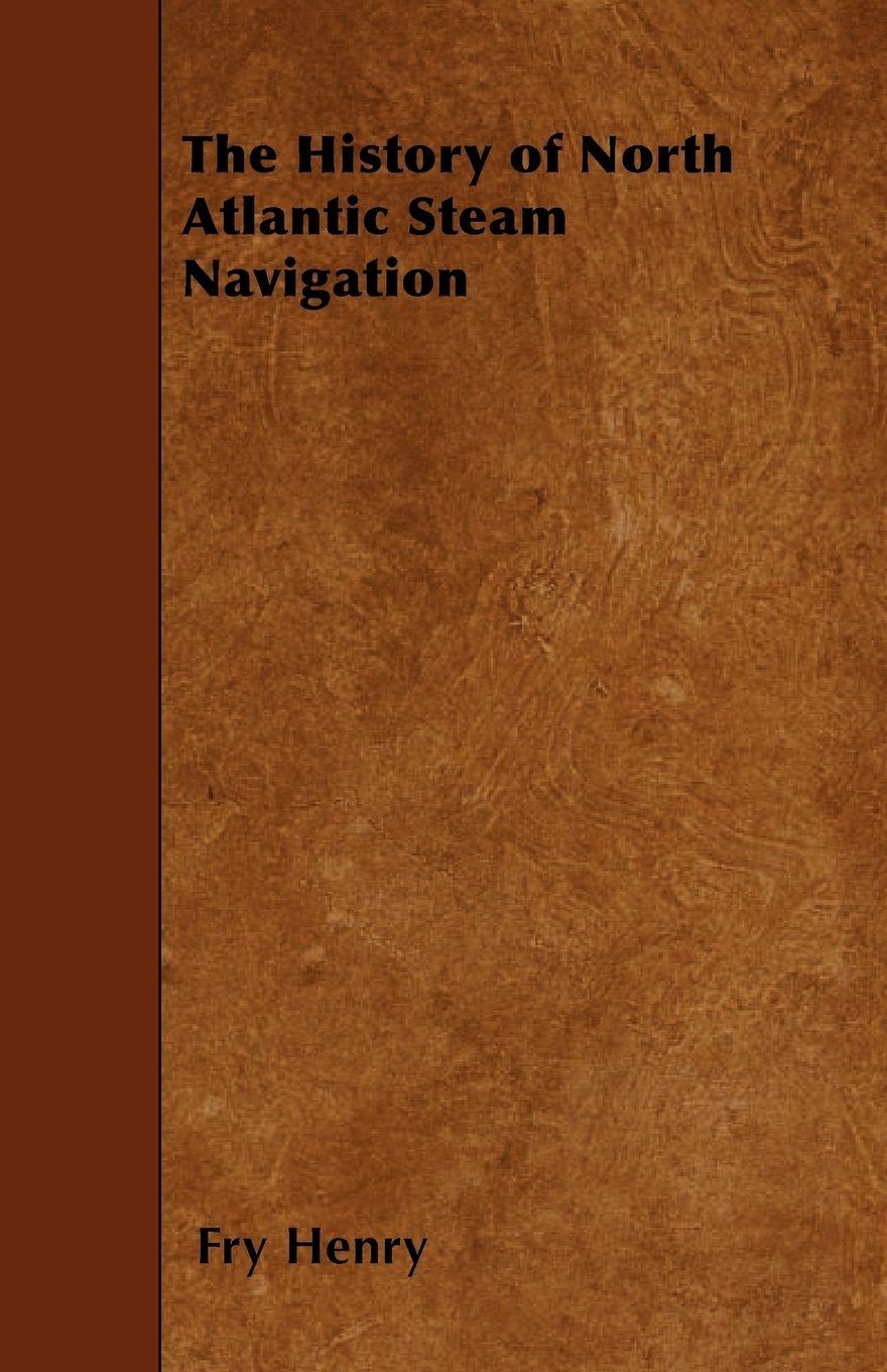 Vorderes Coverbild The History of North Atlantic Steam Navigation
