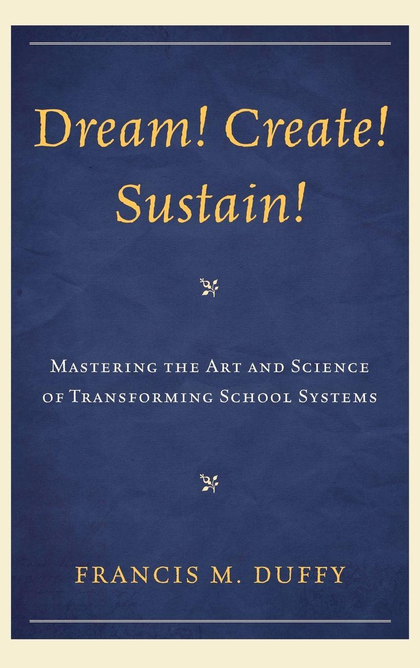 Vorderes Coverbild Dream! Create! Sustain!