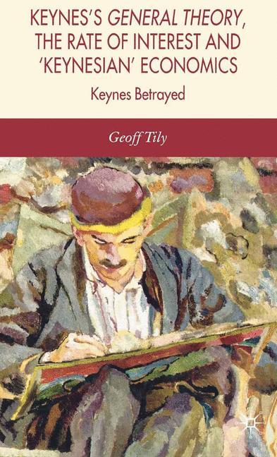 Vorderes Coverbild Keynes's General Theory, the Rate of Interest and Keynesian' Economics