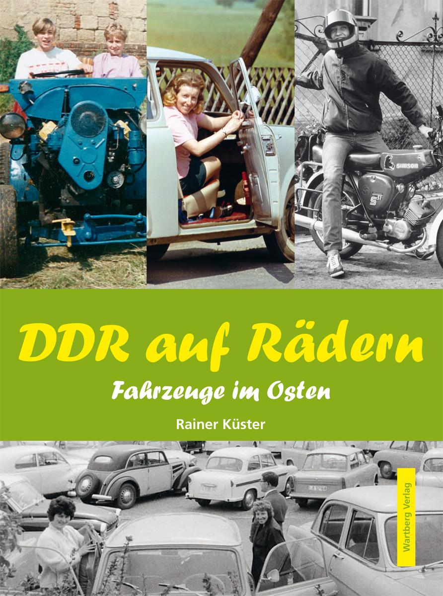 Vorderes Coverbild DDR auf Rädern. Fahrzeuge im Osten