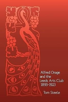 Vorderes Coverbild Alfred Orage and the Leeds Arts Club 1893 - 1923