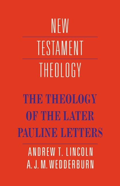 Vorderes Coverbild The Theology of the Later Pauline Letters