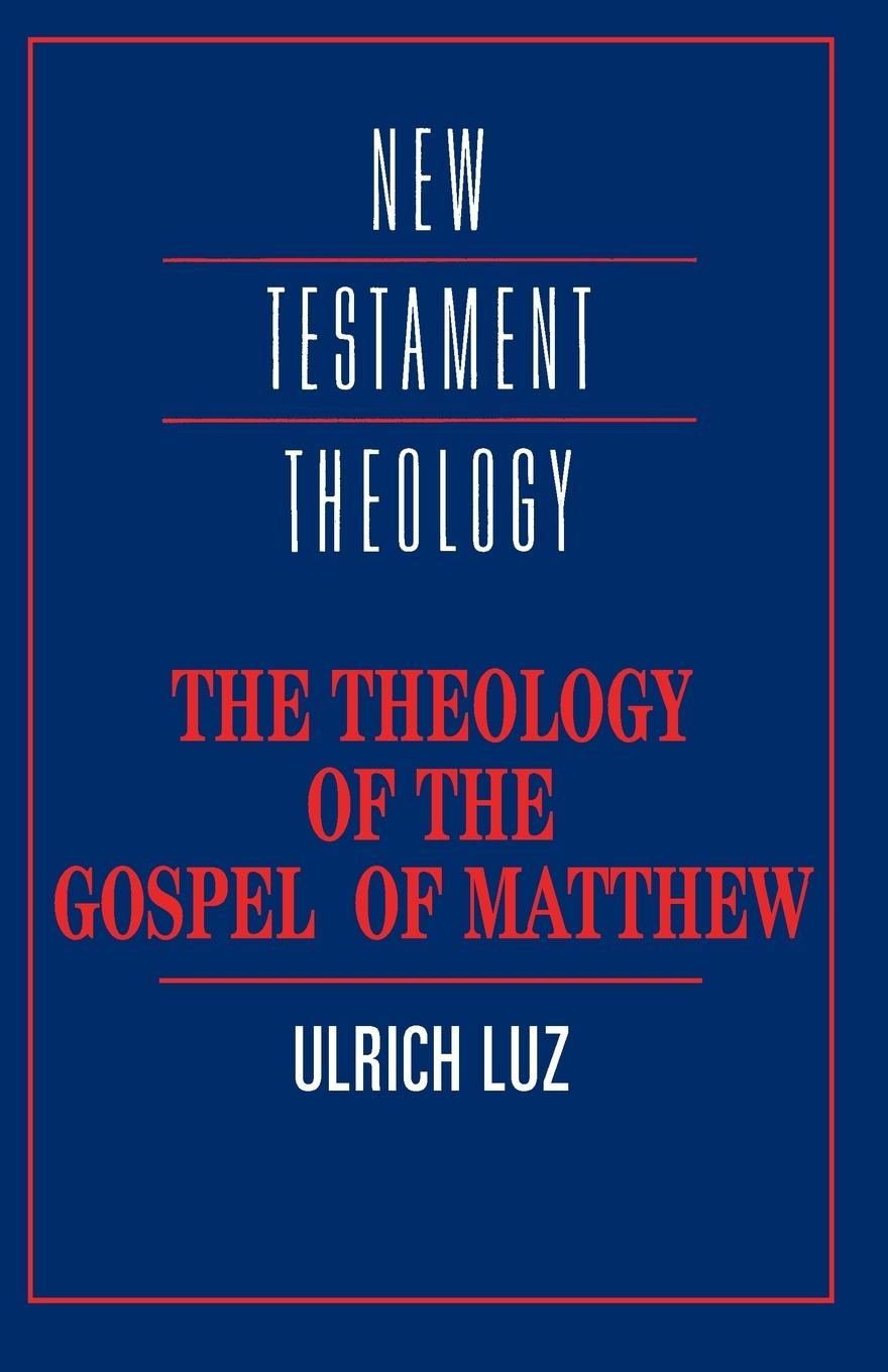 Vorderes Coverbild The Theology of the Gospel of Matthew