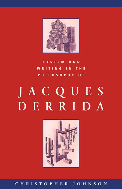 Vorderes Coverbild System and Writing in the Philosophy of Jacques Derrida