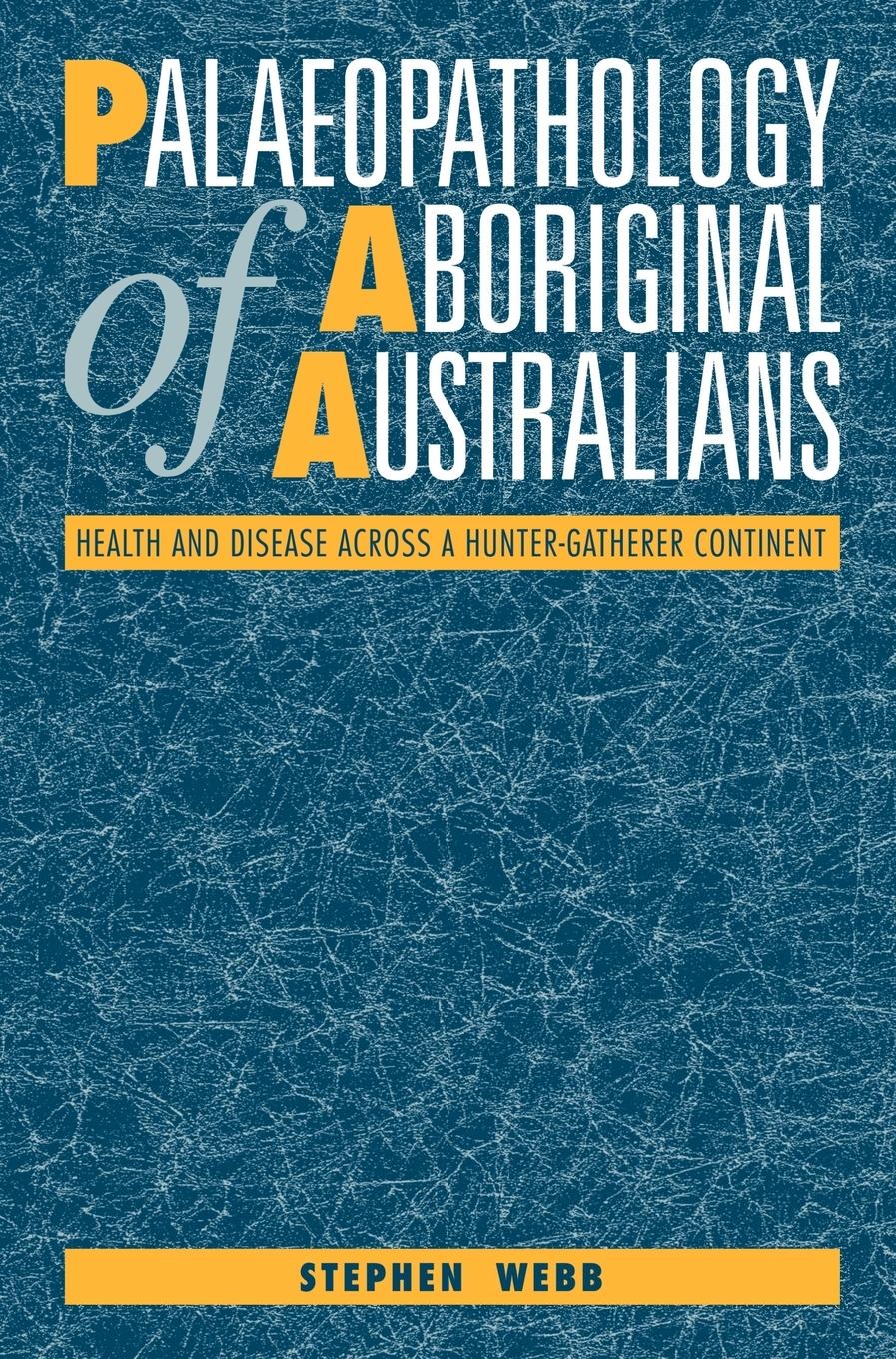 Vorderes Coverbild Palaeopathology of Aboriginal Australians
