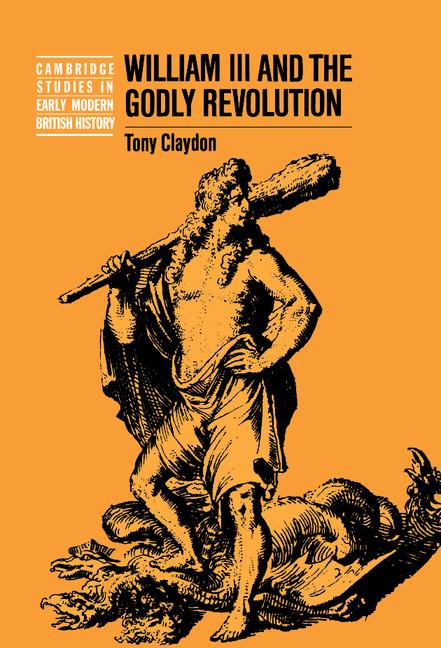 Vorderes Coverbild William III and the Godly Revolution