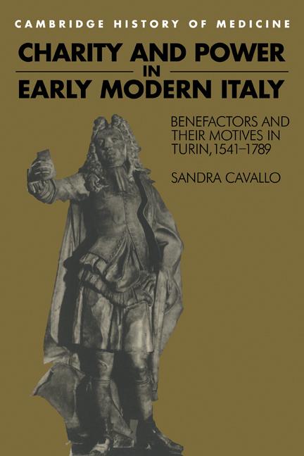 Vorderes Coverbild Charity and Power in Early Modern Italy