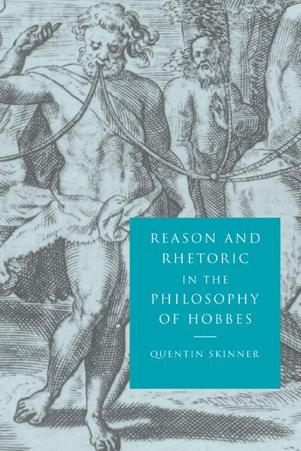 Vorderes Coverbild Reason and Rhetoric in the Philosophy of Hobbes