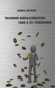 Vorderes Coverbild Tausend Möglichkeiten, Tausend Dollar zu verdienen