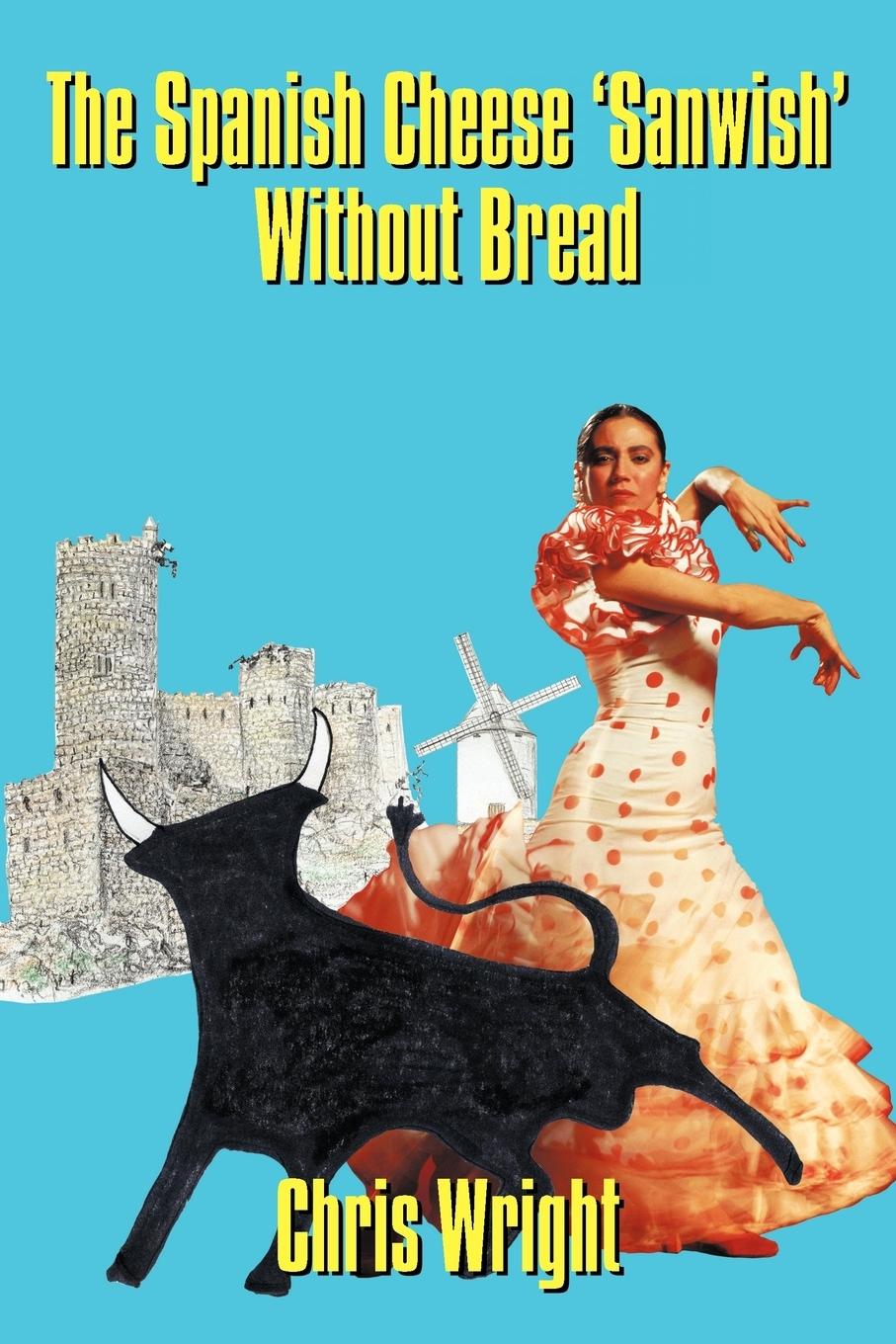 Vorderes Coverbild The Spanish Cheese 'Sanwish' Without Bread