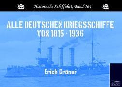 Vorderes Coverbild Alle deutschen Kriegsschiffe von 1815 - 1936