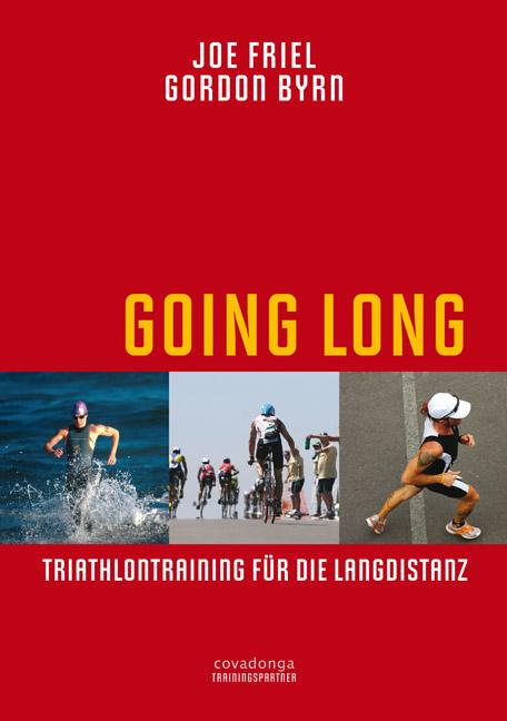Vorderes Coverbild Going Long. Triathlontraining für die Langdistanz.