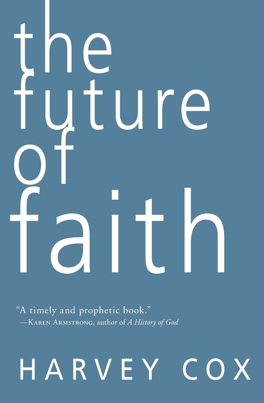 Vorderes Coverbild Future of Faith, The