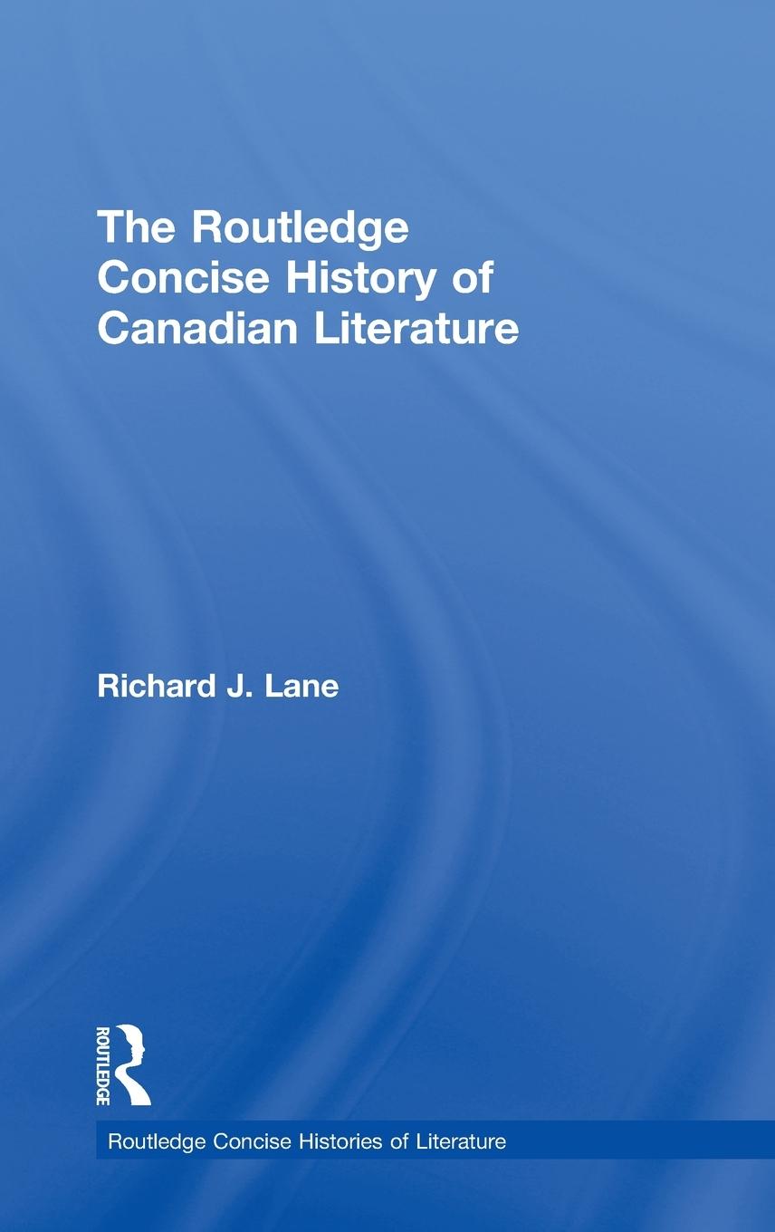 Vorderes Coverbild The Routledge Concise History of Canadian Literature