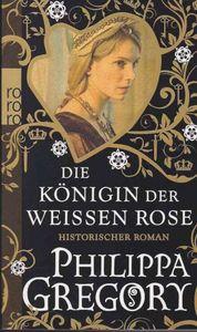 Vorderes Coverbild Die Königin der Weißen Rose