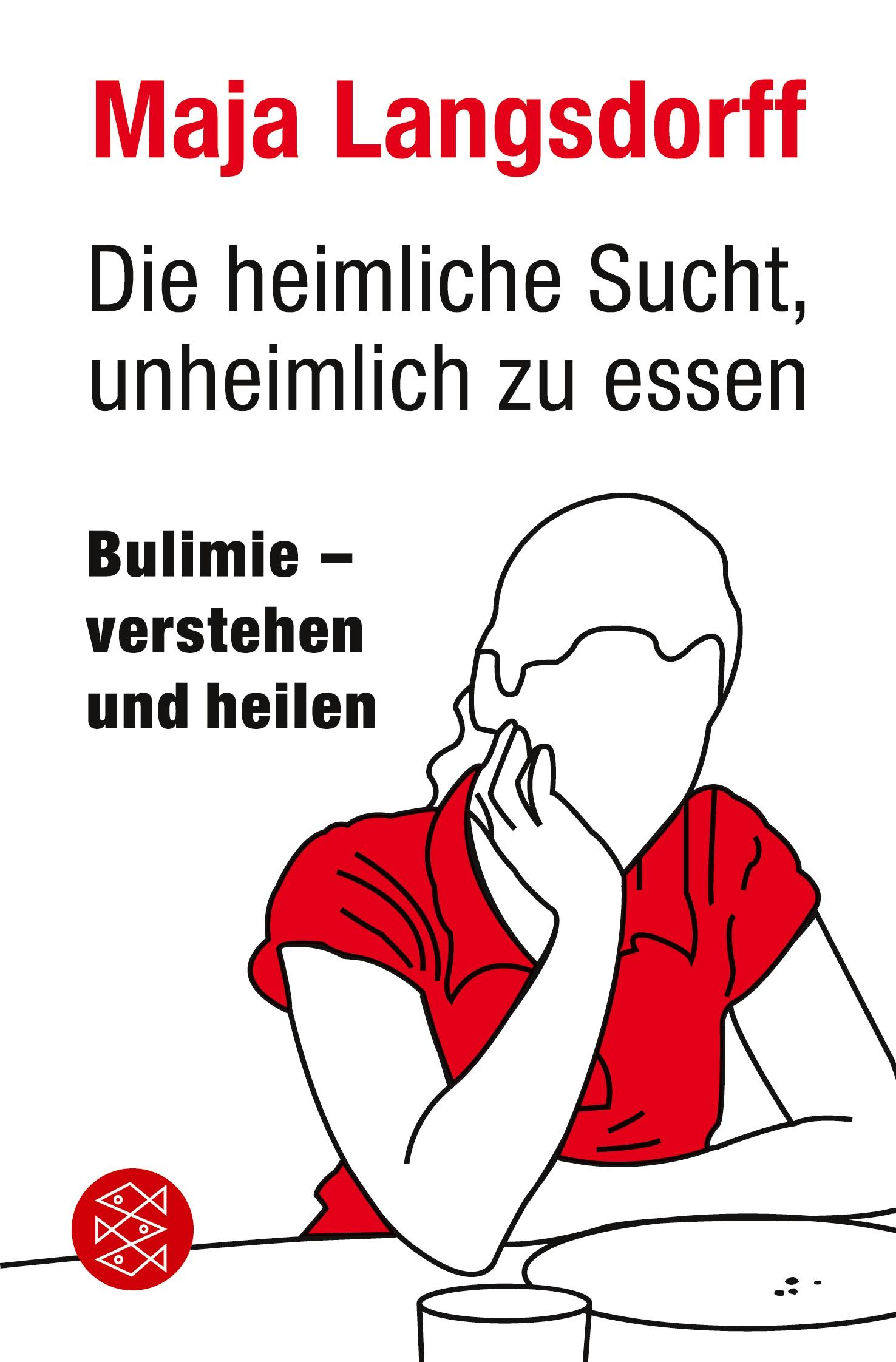 Vorderes Coverbild Die heimliche Sucht, unheimlich zu essen