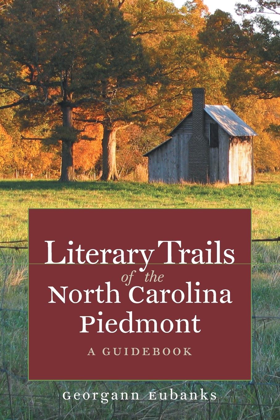 Vorderes Coverbild Literary Trails of the North Carolina Piedmont