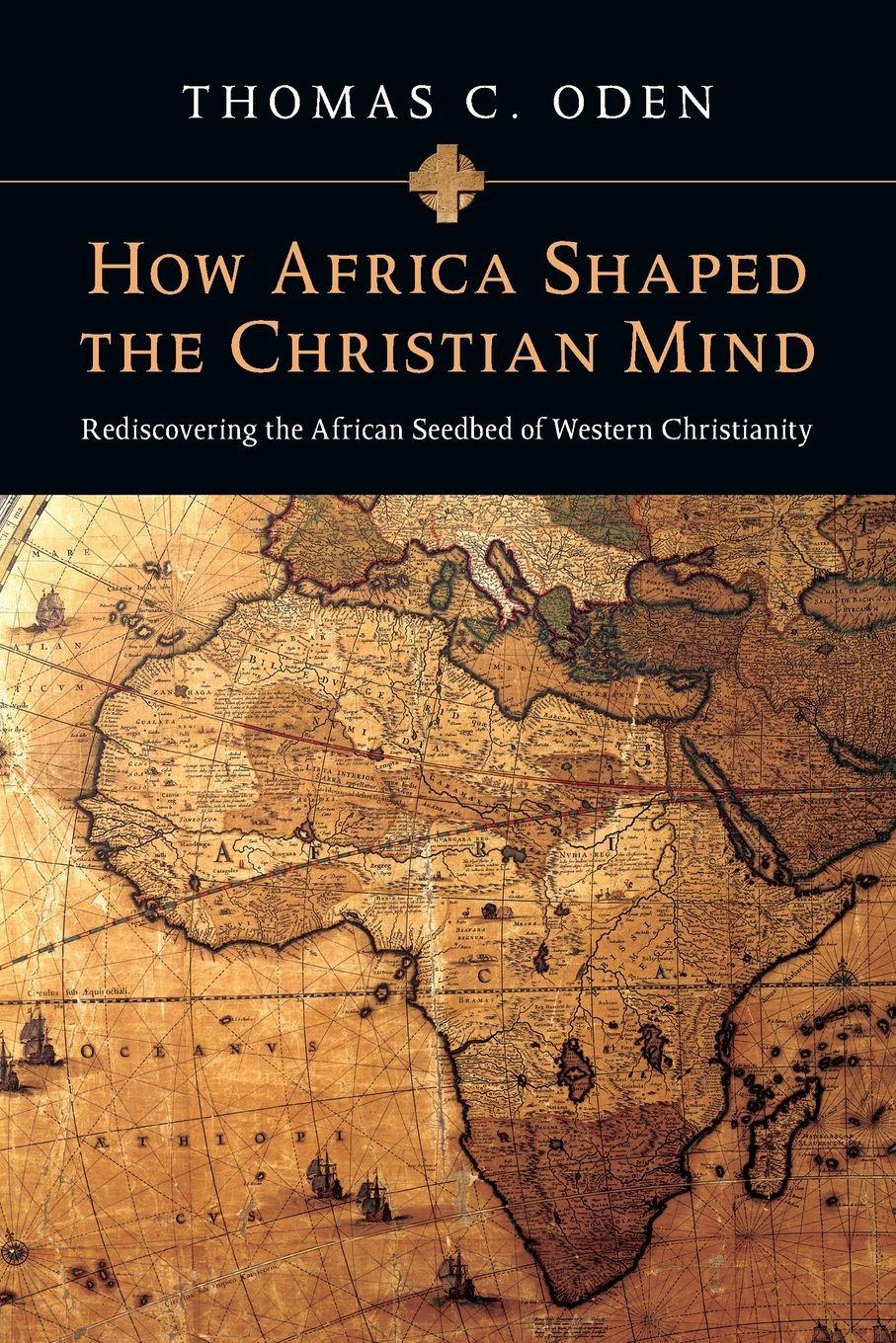Vorderes Coverbild How Africa Shaped the Christian Mind