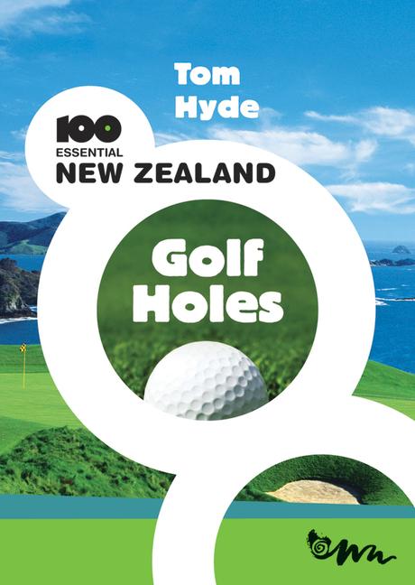 Vorderes Coverbild 100 Essential New Zealand Golf Holes