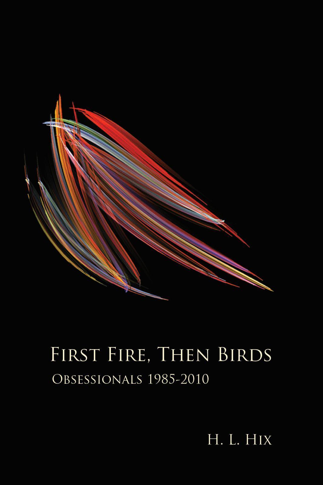 Vorderes Coverbild First Fire, Then Birds: Obsessionals 1985-2010
