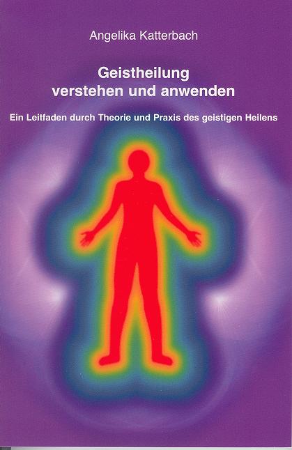 Vorderes Coverbild Geistheilung verstehen und anwenden