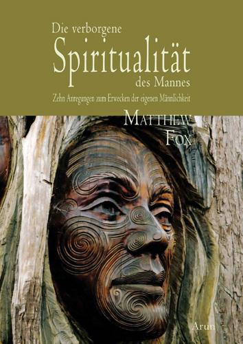 Vorderes Coverbild Die verborgene Spiritualität des Mannes