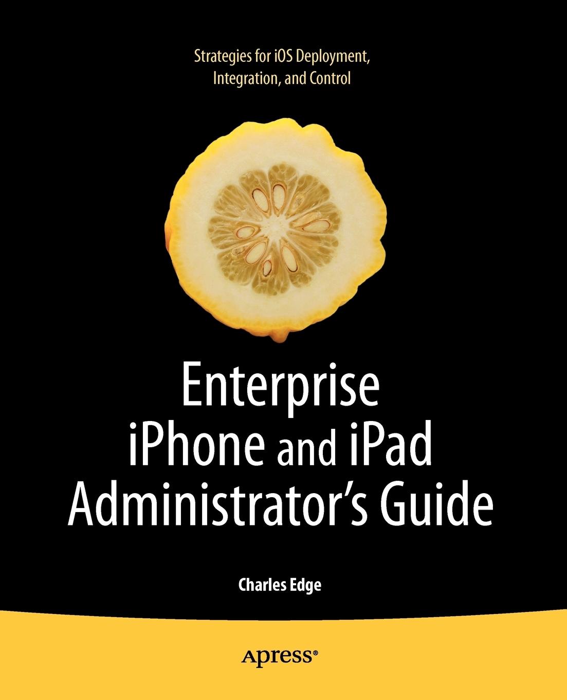 Vorderes Coverbild Enterprise iPhone and iPad Administrator's Guide