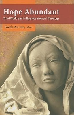 Vorderes Coverbild Hope Abundant: Third World and Indigenous Women's Theology