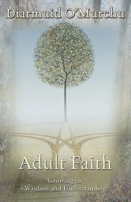 Vorderes Coverbild Adult Faith: Growing in Wisdom and Understanding