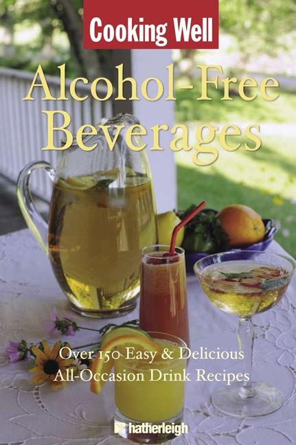 Vorderes Coverbild Cooking Well: Alcohol-Free Beverages