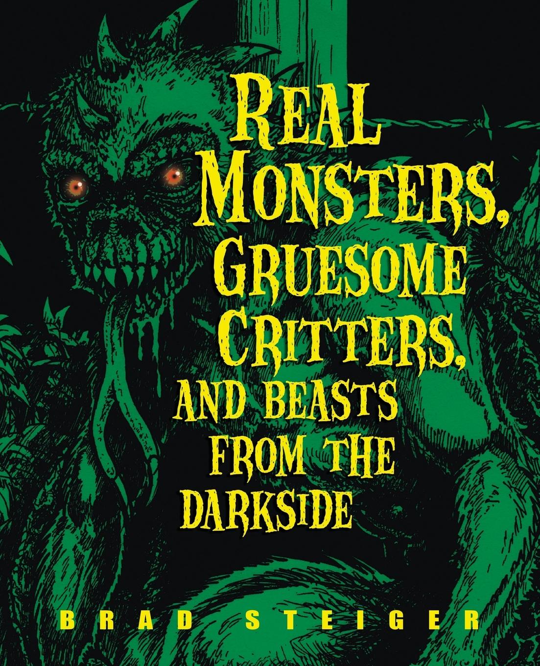 Vorderes Coverbild Real Monsters, Gruesome Critters, and Beasts from the Darkside