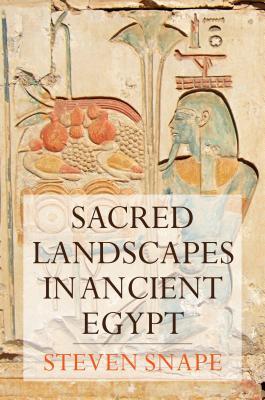 Vorderes Coverbild Sacred Landscapes in Ancient Egypt