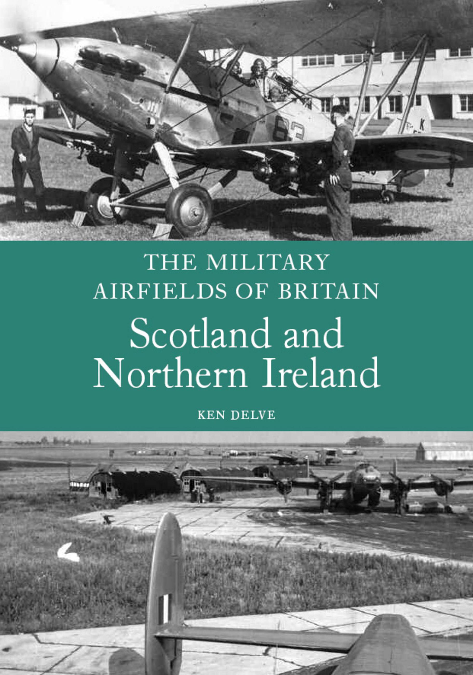 Vorderes Coverbild The Military Airfields of Britain: Scotland and Northern Ireland