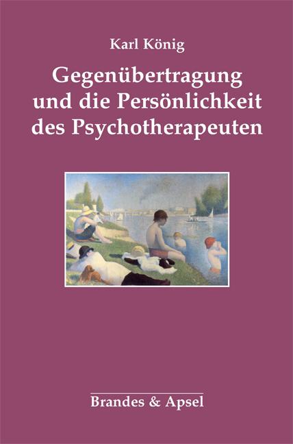 Vorderes Coverbild Gegenübertragung und die Persönlichkeit des Psychotherapeuten