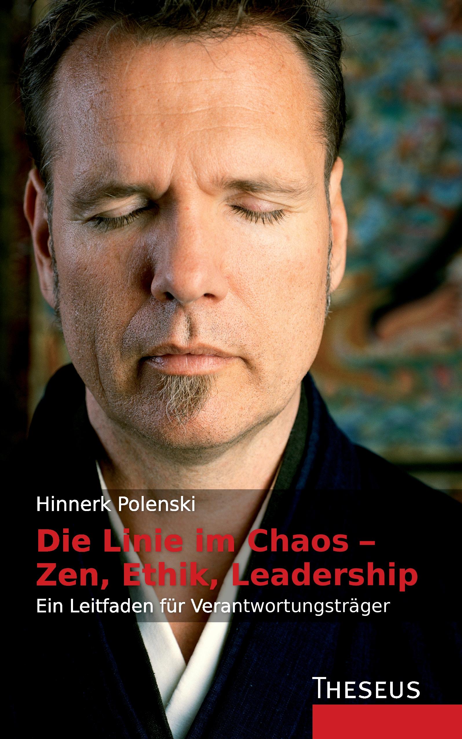 Vorderes Coverbild Die Linie im Chaos - Zen, Ethik, Leadership